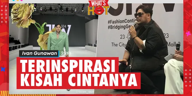 Ivan Gunawan Rilis 'Kembang Setaman' Di JFW 2023, Terinspirasi Perjalanan Cinta & Istana Versailles