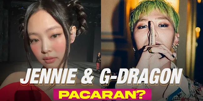 Jennie BLACKPINK & G-Dragon BIGBANG Dikabarkan Pacaran, Agensi Buka Suara