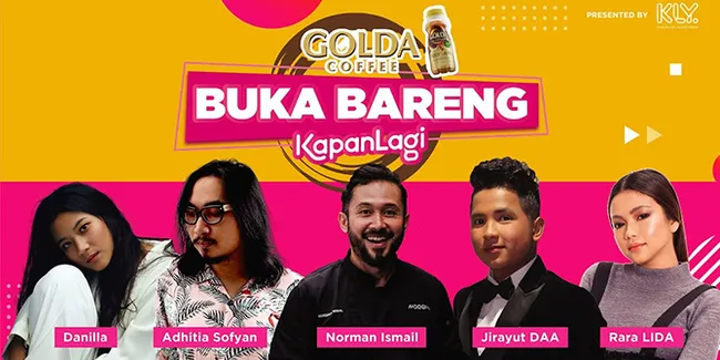 Kapanlagi Buka Bareng Adhitia Sofyan, Danilla, Chef Norman, Jirayut & Rara