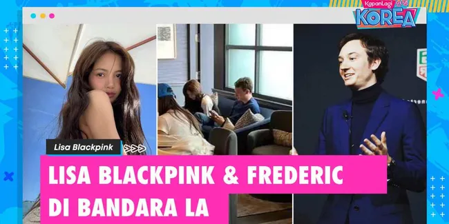 Lisa BLACKPINK Lagi-Lagi Terciduk Sedang Bersama Frederic Arnault!