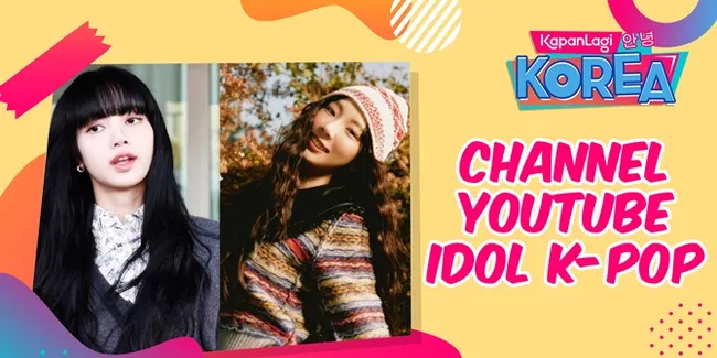 Lisa BLACKPINK - Taeyeon SNSD, 6 Idol KPop dengan Channel Youtube yang seru
