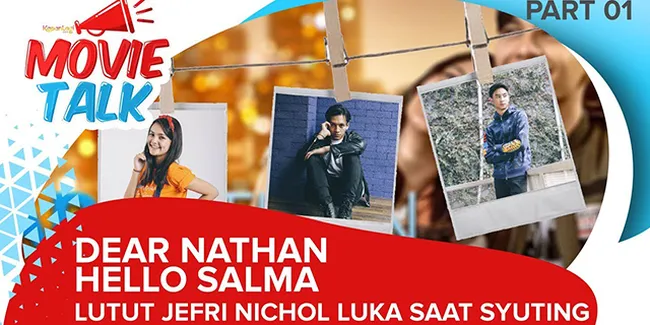 #MovieTalk - Dear Nathan: Hello Salma (Part 1)