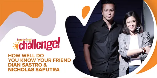 Seberapa Baik Sih Dian Sastro Mengenal Nicholas Saputra?