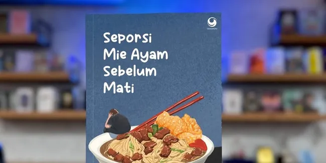 'SEPORSI MIE AYAM SEBELUM MATI' Umumkan Cast Film, Adaptasi Novel Best Seller Menuju Layar Lebar