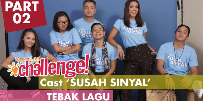 Seru! Simak Tantangan Kapanlagi.com Untuk Cast Film 'SUSAH SINYAL' Ini