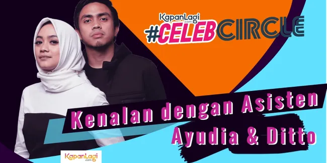 Simak 'curhat' Asisten Ayudia Bing Slamet &#38; Ditto Ini