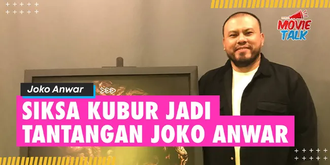Tantangan Terbesar Menggarap 'SIKSA KUBUR', Joko Anwar: Kan Kita Belum Pernah Ada Yang Ngalamin Ya?