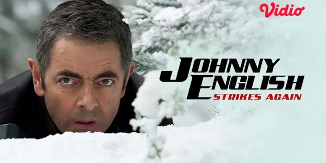 Tayang di Vidio, Yuk Saksikan Film &#8216;JOHNNY ENGLISH STRIKES AGAIN&#8217; Sekarang - Berikut Sinopsisnya!