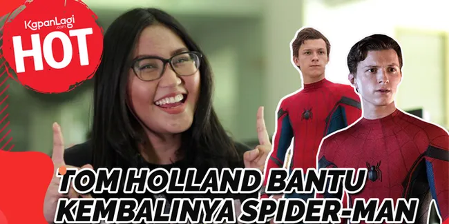 Tom Holland Bantu Kembalinya Spider-Man ke MCU