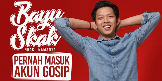 [VIDEO] Bayu Skak Tuturkan Kisah Masuk Akun Gosip?