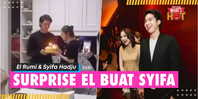 Video El Rumi Saat Beri Surprise Ulang Tahun Syifa Hadju Beredar, Dipuji So Sweet Banget