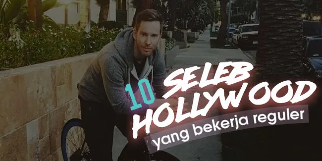 10 Seleb Hollywood Yang Memiliki Pekerjaan Normal