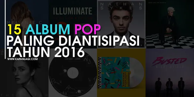 15 Album Pop 'Arus Utama' Paling Diantisipasi Tahun Ini
