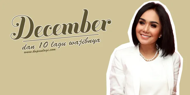 9 Lagu Berjudul Desember Yang 'Has Been' & Akan Jadi Favorit