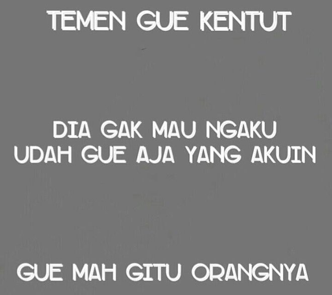 Meme Kocak 'Gue Mah Orangnya Gitu', Bikin Ngakak Nggak 