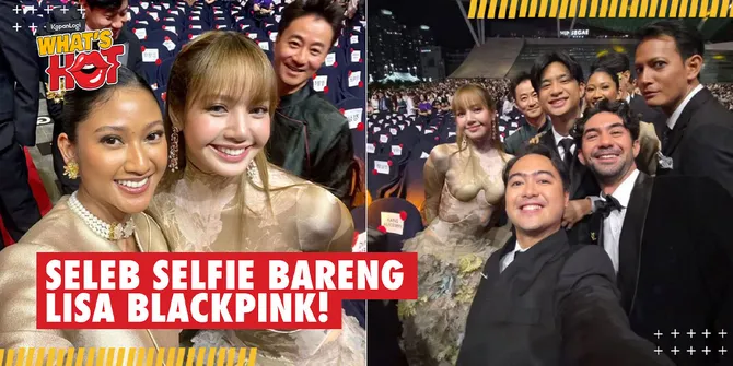 Artis-Artis Indonesia Rame-Rame Foto Bareng Lisa BLACKPINK, Reza Rahadian Hingga Fedi Nuril