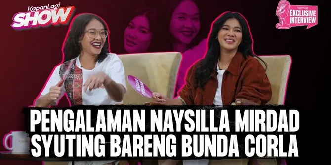 Bunda Corla Banyak Improve, Naysilla Mirdad Take Nangis Sampai 7 Kali