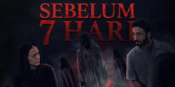 Diangkat dari Film Pendek Populer, 'SEBELUM TUJUH HARI' Siap Meneror di Bioskop
