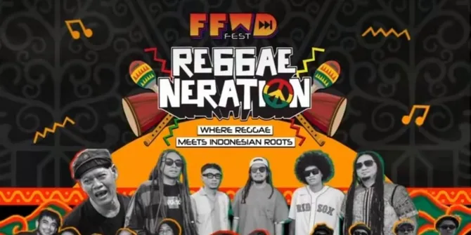 FFWD Fest 'Reggaeneration' Siap Hadirkan Kolaborasi Unik Musik Reggae dan Etnik Nusantara