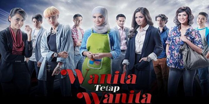 Film 'WANITA TETAP WANITA' Dibanjiri Bintang Beken 