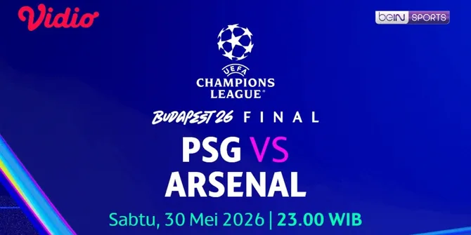 Final UCL 2026 PSG vs Arsenal Tayang Prime Time di Vidio