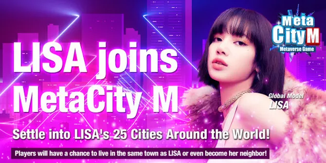 Gabung Bersama MetaCity M Sebagai Model, Lisa Jadi Pencapaian Terbesar Metaverse