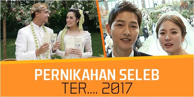 Kaleidoskop Pernikahan Selebriti 2017 - Bikin Baper Semua