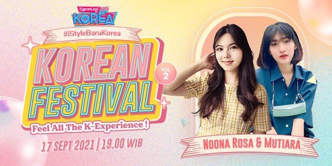 KapanLagi Korean Festival Day 2 Makin Seru, Noona Rosa & Mutiara