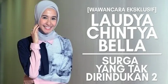 Laudya Cynthia Bella: 'SYTD2' Perlu Dibuat Demi Rampungkan Cerita