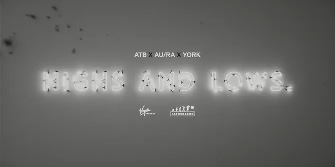 Lirik Lagu ‘Highs And Lows’ - ATB, Au/Ra, York: Melihat Masa Depan Lewat Masa Lalu