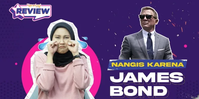 No Time to Die, Film James Bond yang Bikin Menangis?