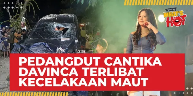 Pedangdut Cantika Davinca Terlibat Kecelakaan: Korban Meninggal - Bantah Mabuk &#38; Siap Tanggung Jawab