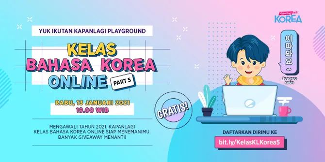 Semangat Tahun Baru 2021, Yuk Gabung Kelas Bahasa Korea Online Gratis dan Menangkan K-Pop Merch Official!