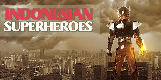 Tak Cuma Hollywood, Indonesia Juga Punya 'The Avengers'