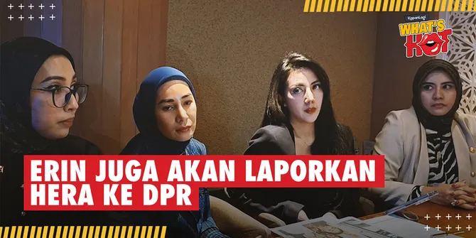 Tak Tinggal Diam, Erin Akan Laporkan Hera ke DPR Dengan Membawa Bukti-Bukti