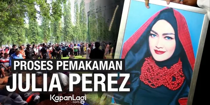 VIDEO: Detik-Detik Proses Pemakaman Julia Perez