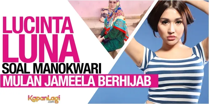 Weekly Hot: Lucinta Luna Dituntut Masyarakat Manokwari - Mulan Jameela Berhijab