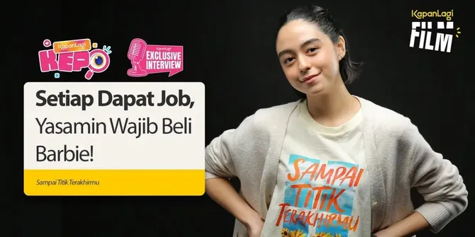 Yasamin Ngaku Selalu Semangat Casting Karena Suka Tampil di Depan Kamera!