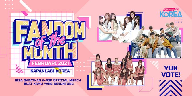 Yuk Voting Fandom of The Month Februari 2021, Menangkan Official K-Pop Merchandise!