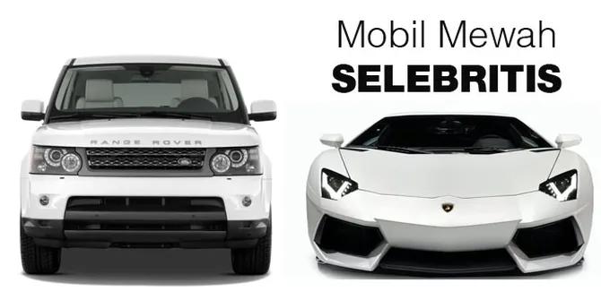 [FOTO] Berdompet Tebal, Para Selebritis Ini Koleksi Mobil Mahal