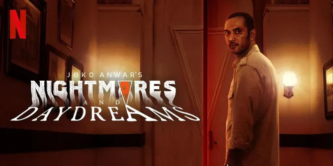 Urutan Nonton Serial Joko Anwar 'NIGHTMARES AND DAYDREAMS' Berdasarkan Timeline Cerita