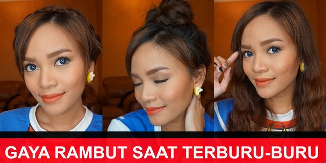 3 Ide Gaya  Rambut  Maksimal Saat  Sedang Terburu Buru Ala 